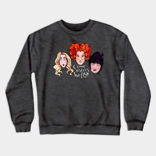 Come, Sisters, We Fly! Crewneck Sweatshirt